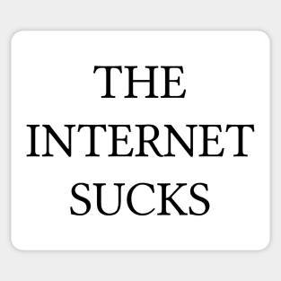 THE INTERNET SUCKS Sticker